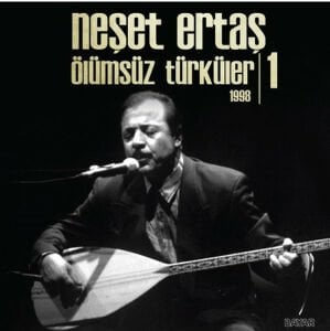 Ölümsüz Türküler 1 (1998) Neşet Ertaş