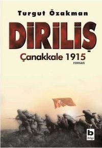 Bilgi Yayınevi DİRİLİŞ ÇANAKKALE 1915