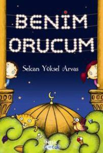 Benim Orucum (Selcen Yüksel Arvas)