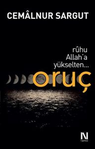 Ruhu Allah\'a Yükselten Oruç Cemalnur Sargut