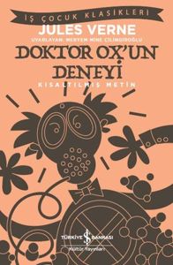 İş Bankası Kültür Yayınları Doktor Oxun Deneyi İş Çocuk Klasikleri Kısaltılmış Metin