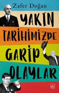 İthaki Yayınları Yakın Tarihimizde Garip Olaylar