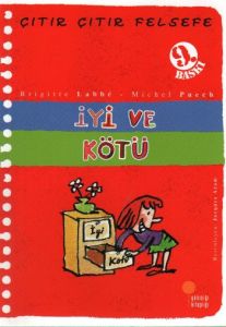 Günışığı Kitaplığı Çıtır Çıtır Felsefe 1 İyi ve Kötü