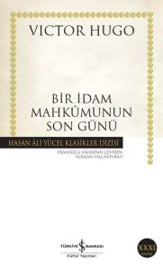 İş Bankası Kültür Yayınları Bir İdam Mahkumunun Son Günü Hasan Ali Yücel Klasikleri