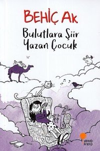 Günışığı Kitaplığı Bulutlara Şiir Yazan Çocuk-Behiç Ak