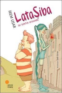 Günışığı Kitaplığı Lataşiba İki Kentin Arasında-İrem Uşar