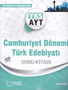 Palme Yks Ayt Cumhuriyet Dönemi Türk Edebiyatı Soru Bankası