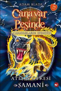 Beyaz Balina Yayınları Canavar Peşinde Canavarların Efendisi 56 Ateşin Öfkesi Şamani-Adam Blade