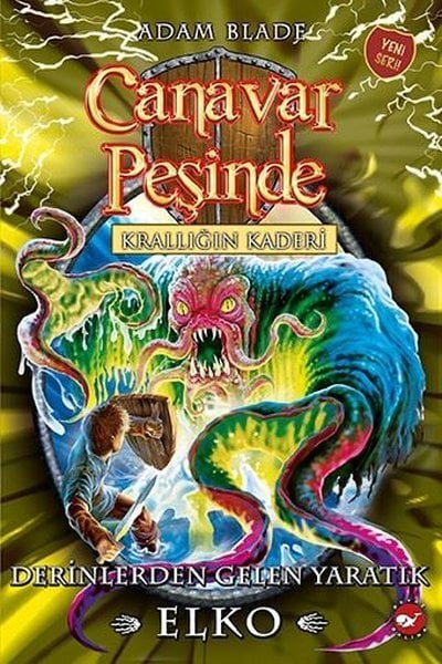 Beyaz Balina Yayınları Canavar Peşinde 61 Krallığın Kaderi Derinlerden Gelen Yaratık Elko-Adam Blade