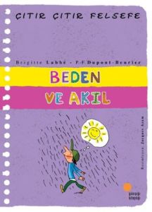 Günışığı Kitaplığı Çıtır Çıtır Felsefe 18 Beden ve Akıl