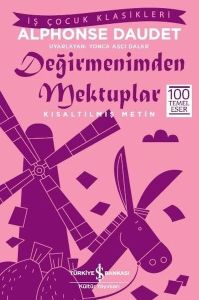 İş Bankası Kültür Yayınları Değirmenimden Mektuplar Kısaltılmış Metin-Alphonse Daudet