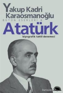 İletişim Yayınları Atatürk Yakup Kadri Karaosmanoğlu